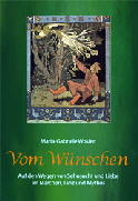 Maria Gabriele Wosien, Vom Wünschen - DVD Cover